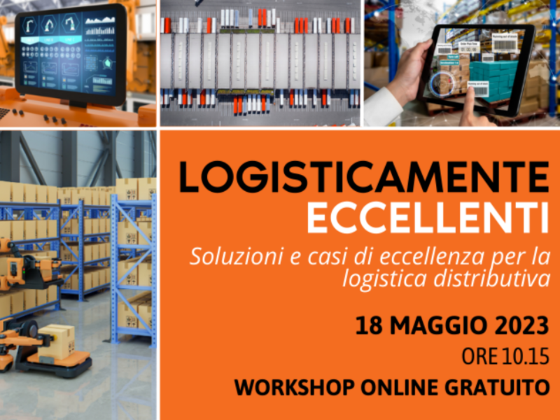 Technoretail - 18 maggio 2023: workshop di Logisticamente sull’eccellenza logistica 
