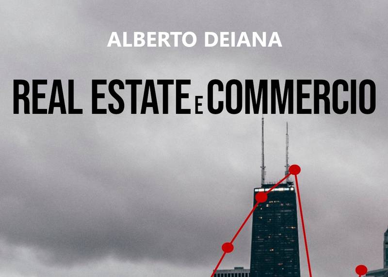 Technoretail - "Real Estate e commercio" di Alberto Deiana 