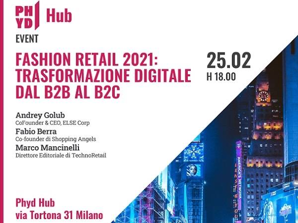 Technoretail - “Fashion Retail 2021: Trasformazione Digitale dal B2B al B2C” 